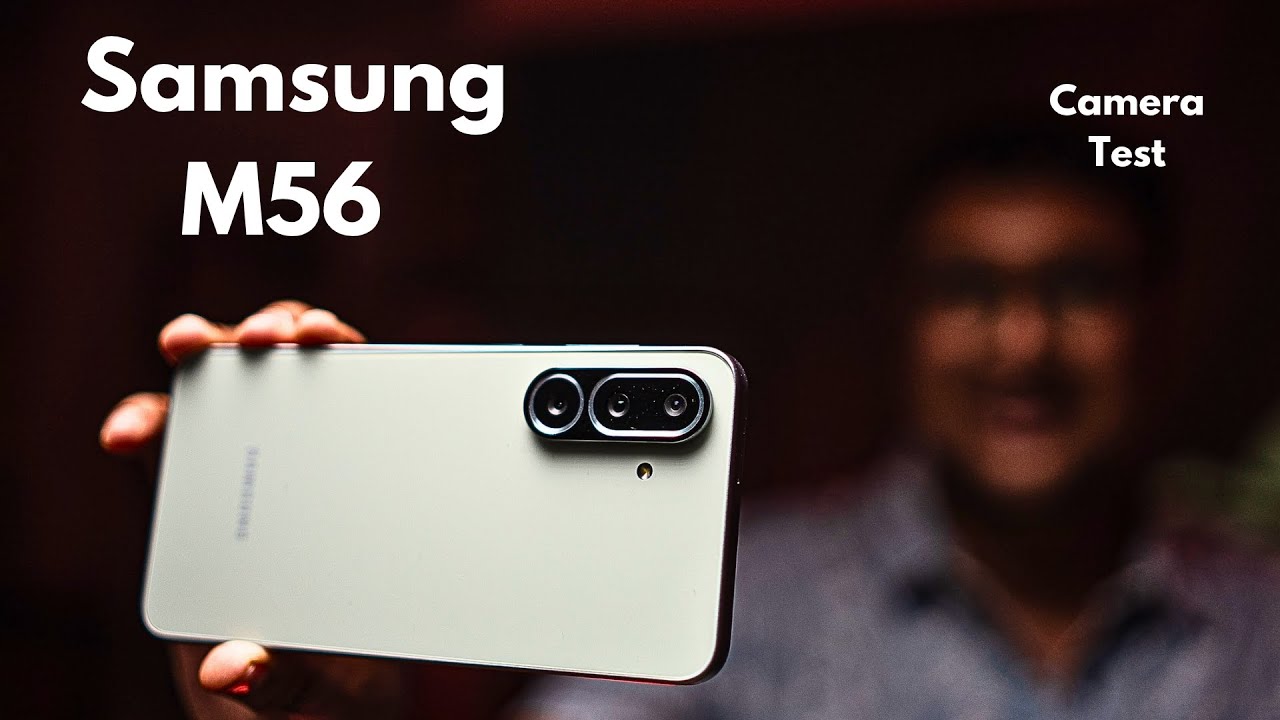 Samsung M56 Camera review by a Photographer
