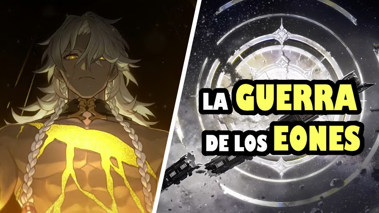 🌟LA GUERRA DE LOS EONES🌟AQUELLO QUE DEVASTARÁ AL COSMOS 🌟TEORÍAS Y LORE🌟HONKAI STAR RAIL🌟