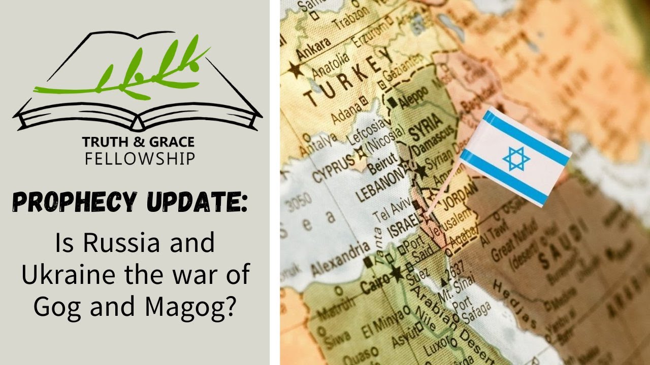 Prophecy Update: Is Russia and Ukraine the war of Gog and Magog?