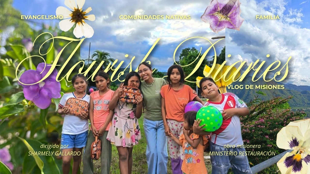 Flourish Diaries🌷 | Vlog Misionero, Evangelismo en comunidades nativas, Viaje en mototaxi y más