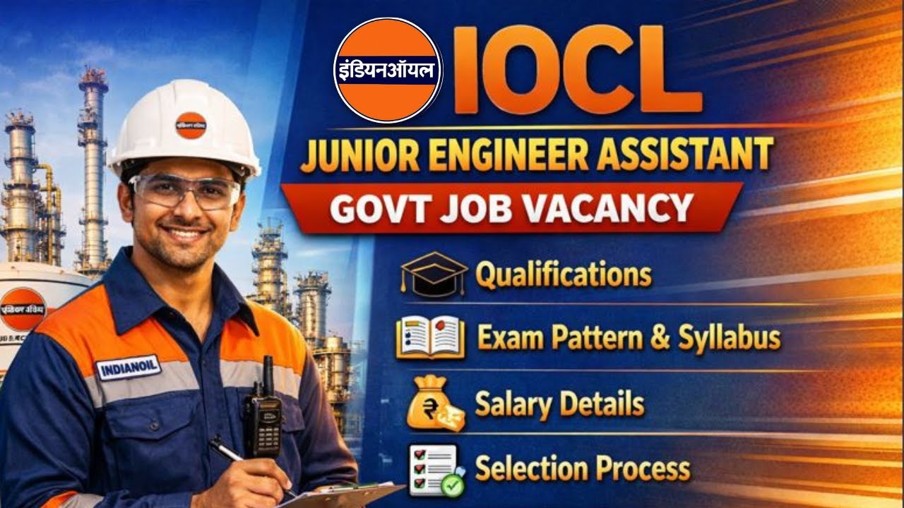 IOCL Junior Engineer Assistant 2025 | Qualification Age Limit & Salary | All Updates