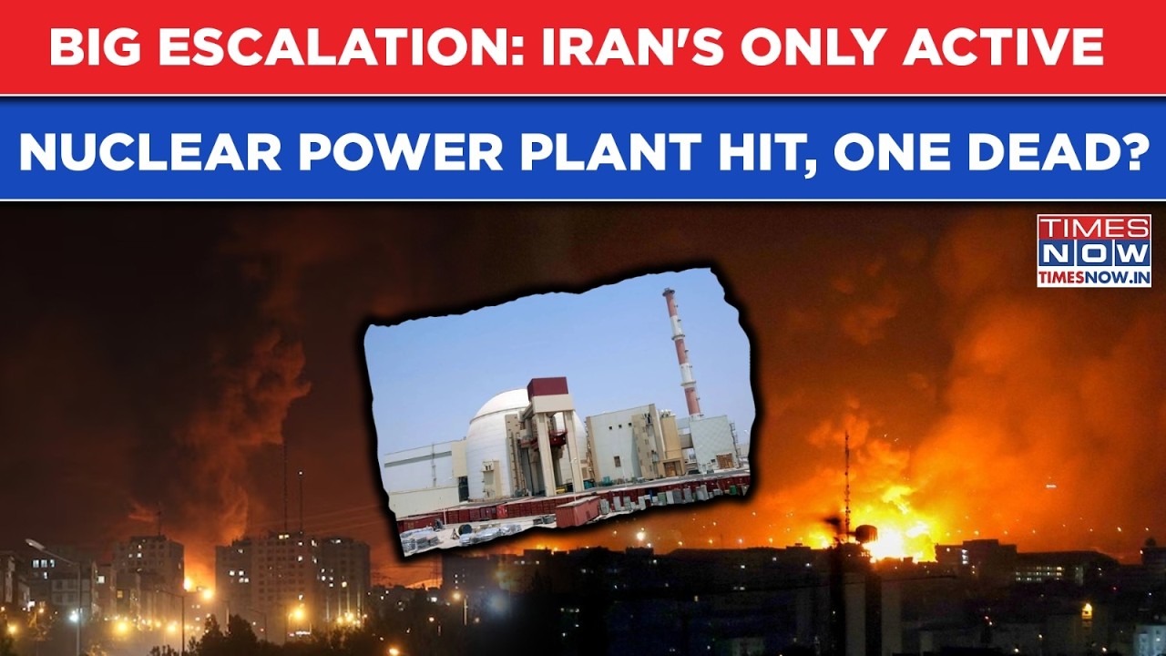 Iran War Major Escalation: Bushehr Nuclear Site Attacked | Buildings Damaged, One Dead As War Widens