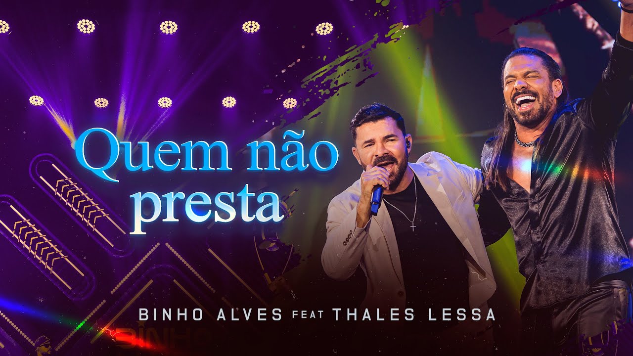 QUEM NÃO PRESTA - Binho Alves, @ThalesLessa  | DVD Firme E Forte - OFICIAL