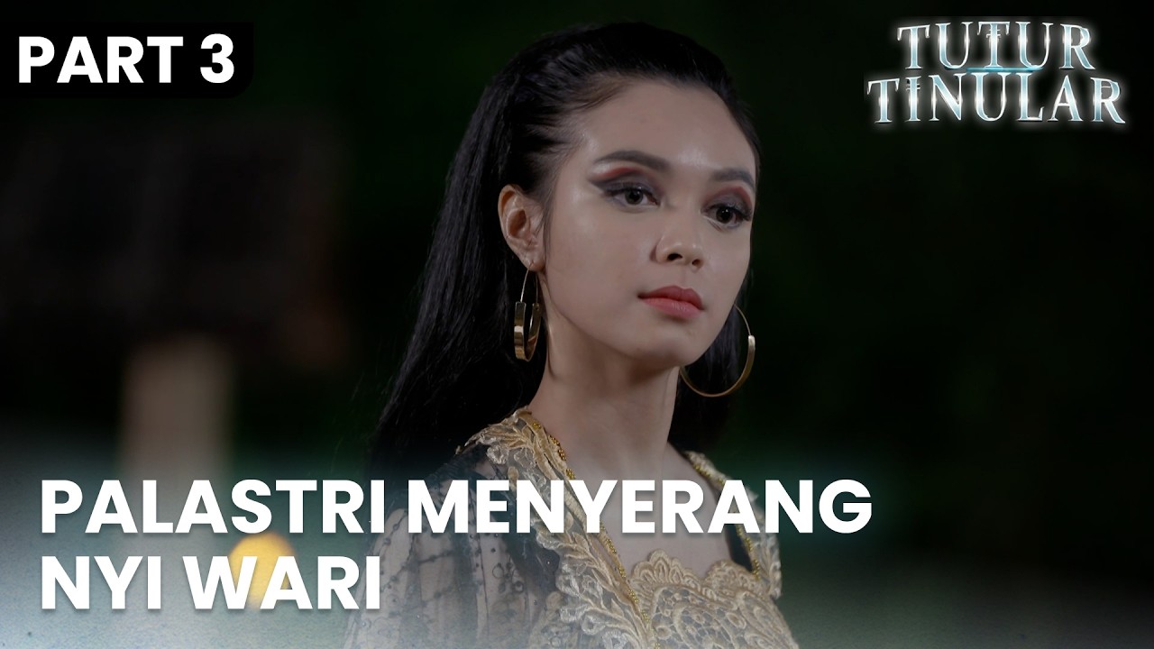 Palastri Lepas Kendali Menyerang Nyi Wari | TUTUR TINULAR | EPS. 19 | PART 3/5
