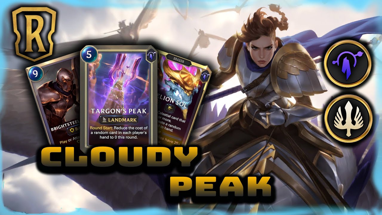 Cloudy Peak | Cithria, Lady of Clouds & Targon's Peak Deck | Patch 2.7 | Legends of Runeterra