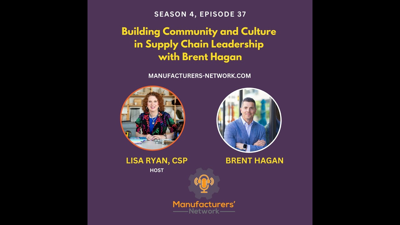 Building Community and Culture in Supply Chain Leadership with Brent Hagan