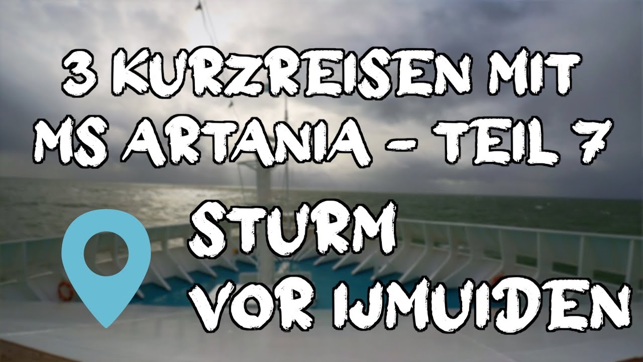 3 Kurzreisen mit MS Artania - Teil 7: Sturm vor Ijmuiden