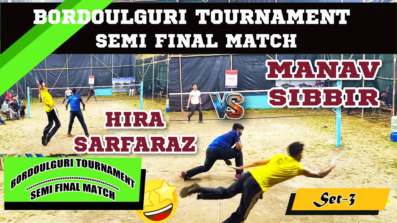 MANAV & SIBBIR VS HIRA & SARFARAZ || SEMI FINAL SET 3 || BORDOULGURI BADMINTON TOURNAMENT 2026 ||