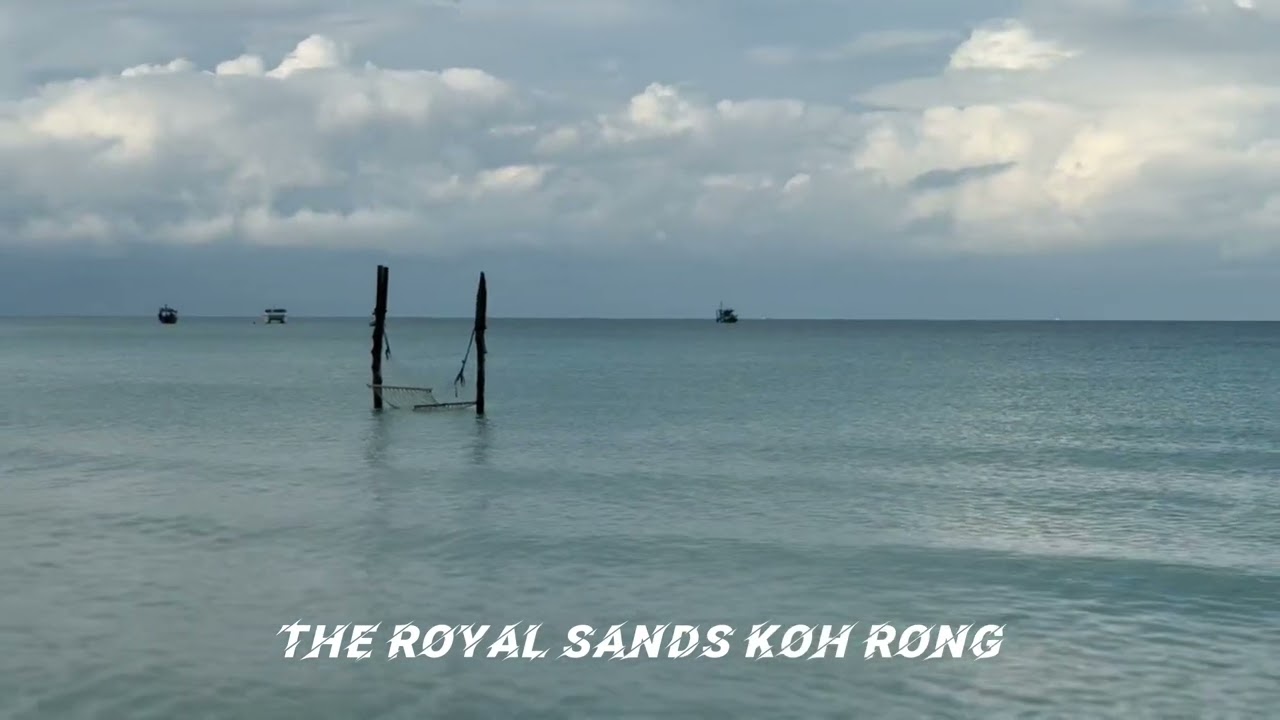 رحلتي الى كمبوديا/ جزيرة كوه رونغ/ The Royal Sands Koh Rong