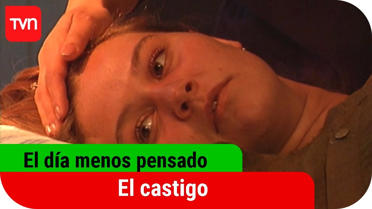 El d&iacute;a menos pensado | T01E07: El castigo