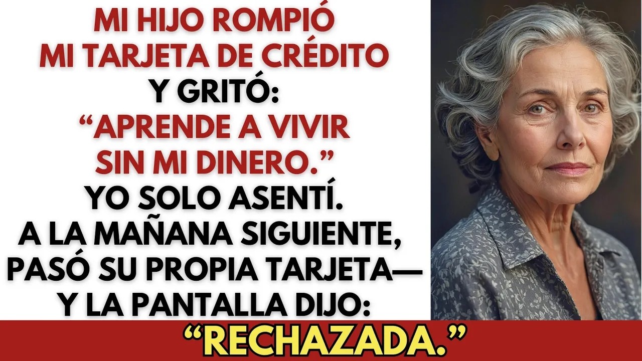 Mi Hijo Cortó Mi Tarjeta de Crédito Gritando： “Aprende a Vivir Sin Mi Dinero” — Al Día Si