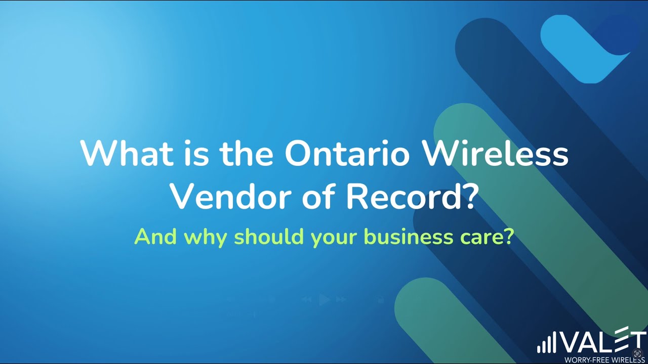 New Ontario Wireless Vendor of Record Explained | Valet Wireless 35 Minute Webinar