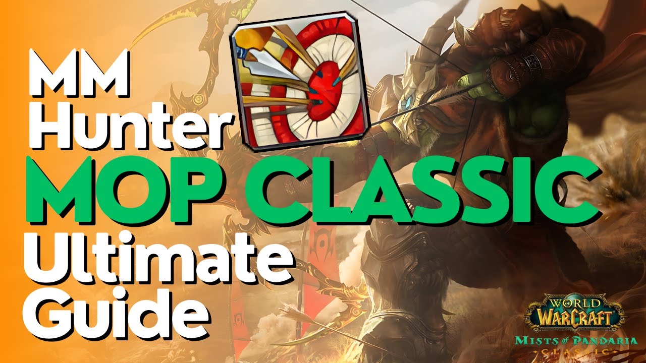 Marksmanship Hunter Complete DPS Guide | MoP Classic