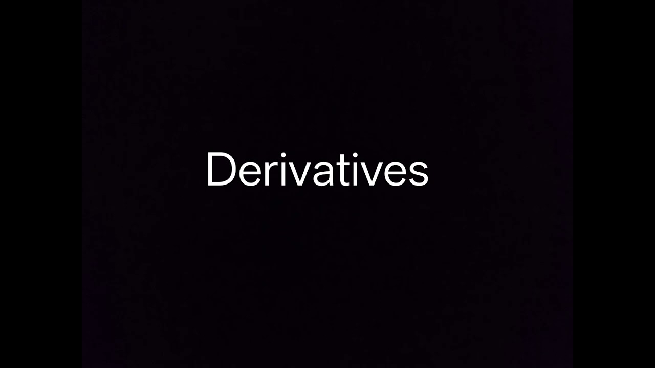 Derivatives 