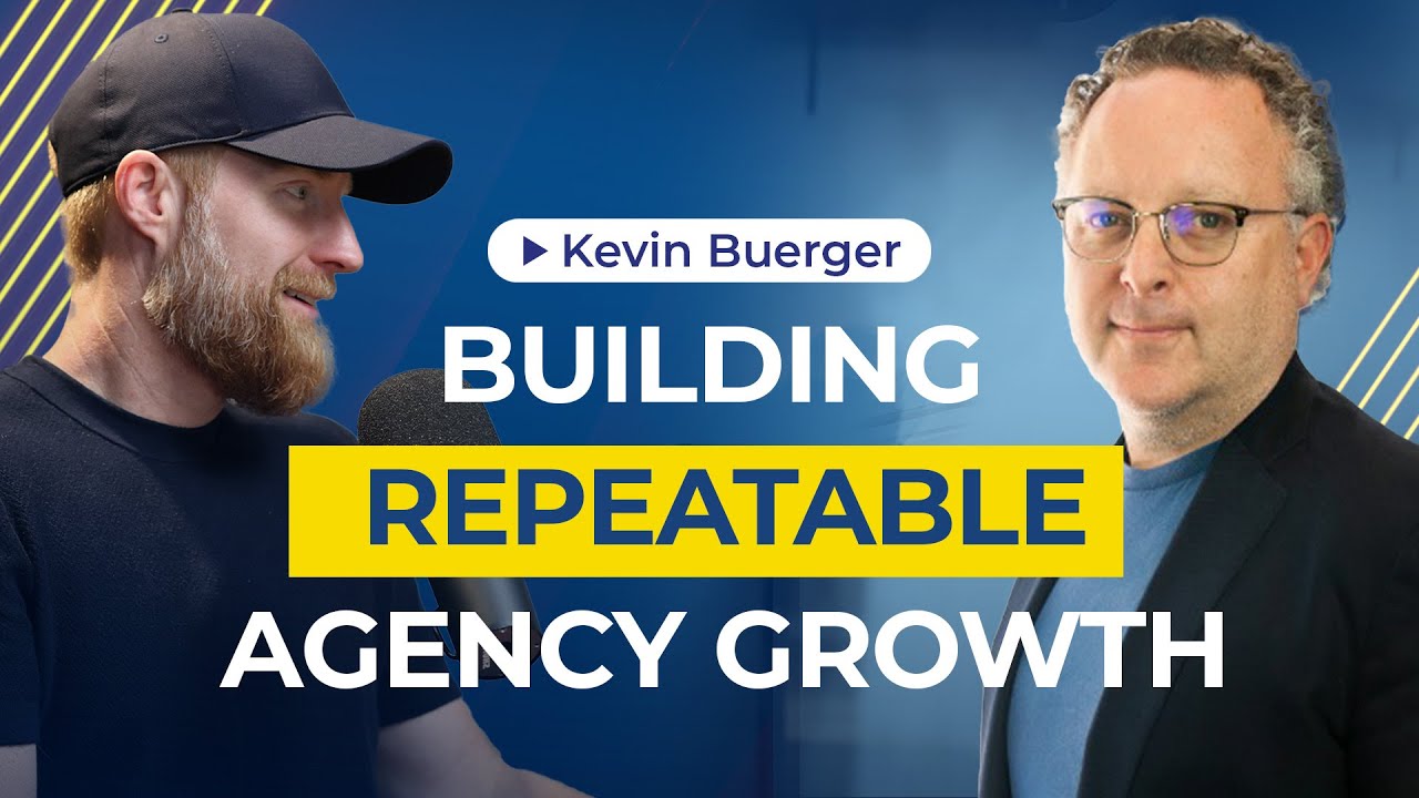 Building a Repeatable Agency Growth with Kevin Buerger | AAE 53