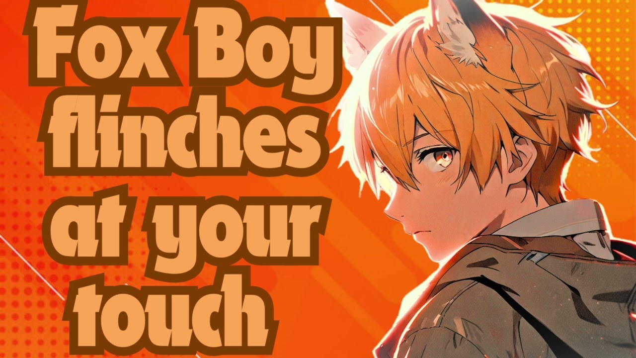 [M4F] | Fox Boy gets Adopted to a Loveing home [ASMR Roleplay][Comfort][Strangers to?][Head Pats]