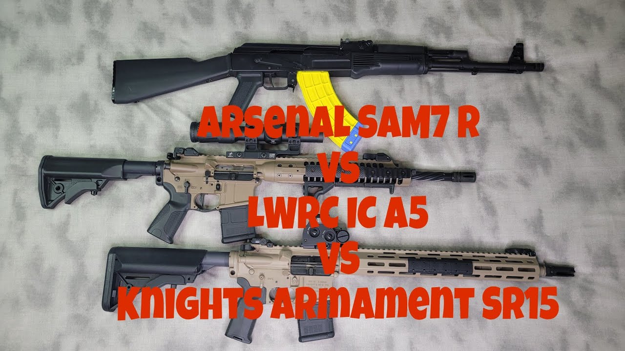 Stranded In The Desert?!?!?  Which 1 U Grabbin? SR15 vs LWRC vs Arsenal SAM7 R. 