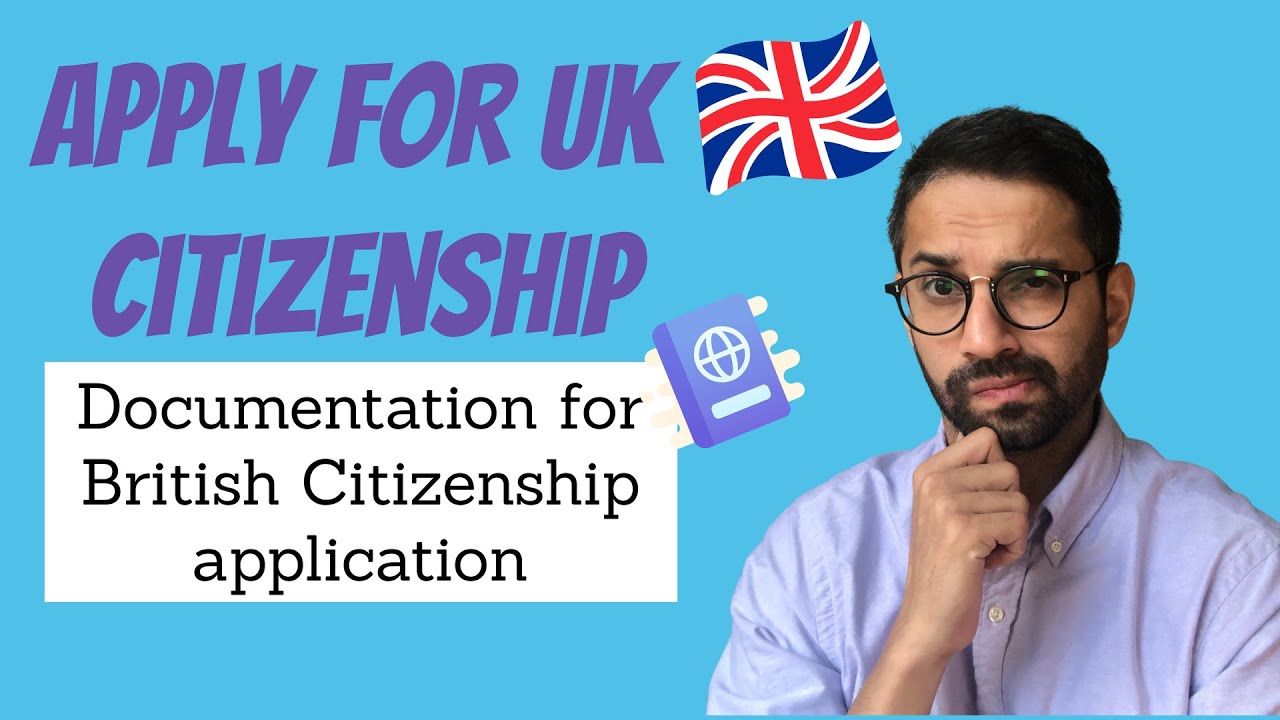 UK Citizenship Application: Criteria & Documentation in 2020/21