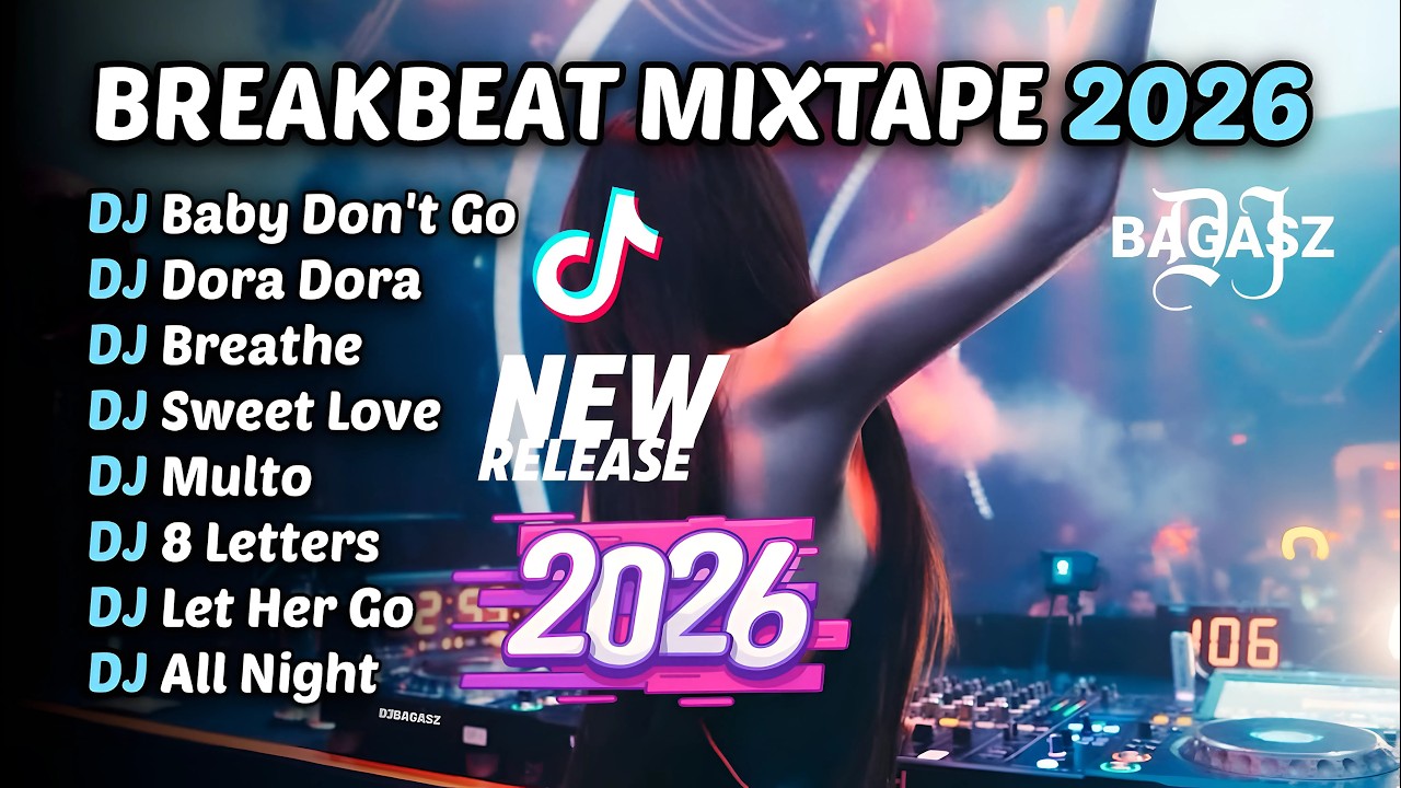 DJ BREAKBEAT TERBARU 2026 🎧 FULL ALBUM REMIX PARTY NONSTOP VIRAL TIKTOK