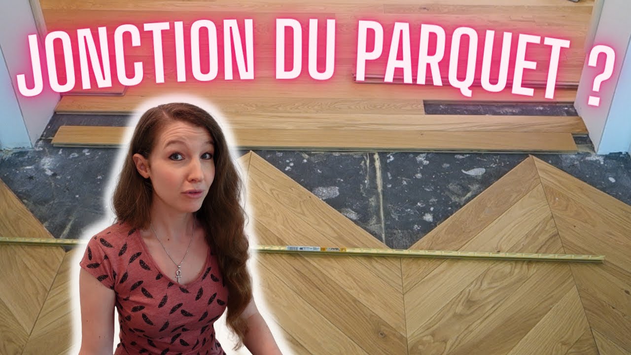 Réussir la jonction du parquet entre 2 pièces et la fin de la pose du parquet dans l'appartement?