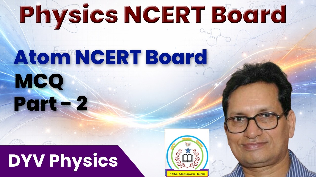 Ch12 Atom NCERT Board MCQ Part 2