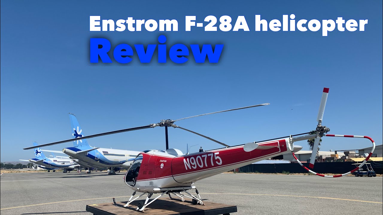 enstrom F-28A Helicopter review