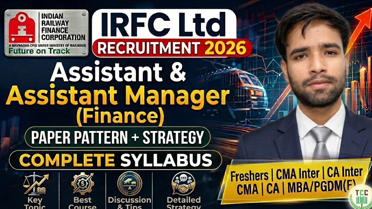 IRFC Assistant & Assistant Manager Finance Complete Syllabus 2026 | Exam Pattern, Syllabus, Strategy