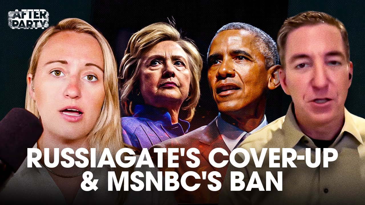 What the Russiagate Hoax Revelations Show About the Cover-Up, and Why MSNBC Banned Glenn Greenwald