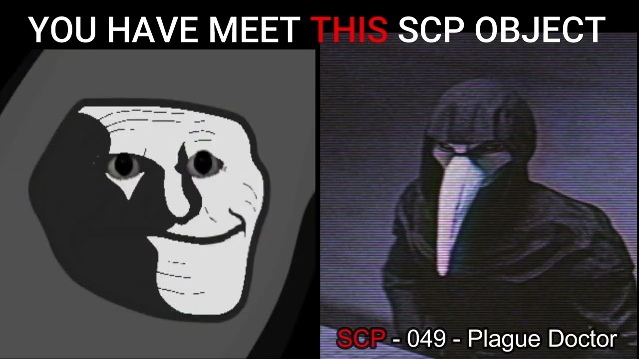 Troll face Becoming Uncanny meme (You meet this SCP object)