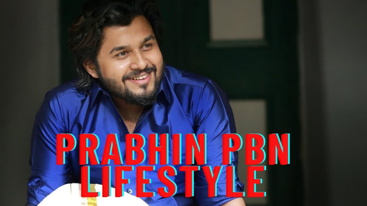 Prabhin PBN | Chembarathi | Aravind| Lifestyle | Biography | Family | Education | Hobbies