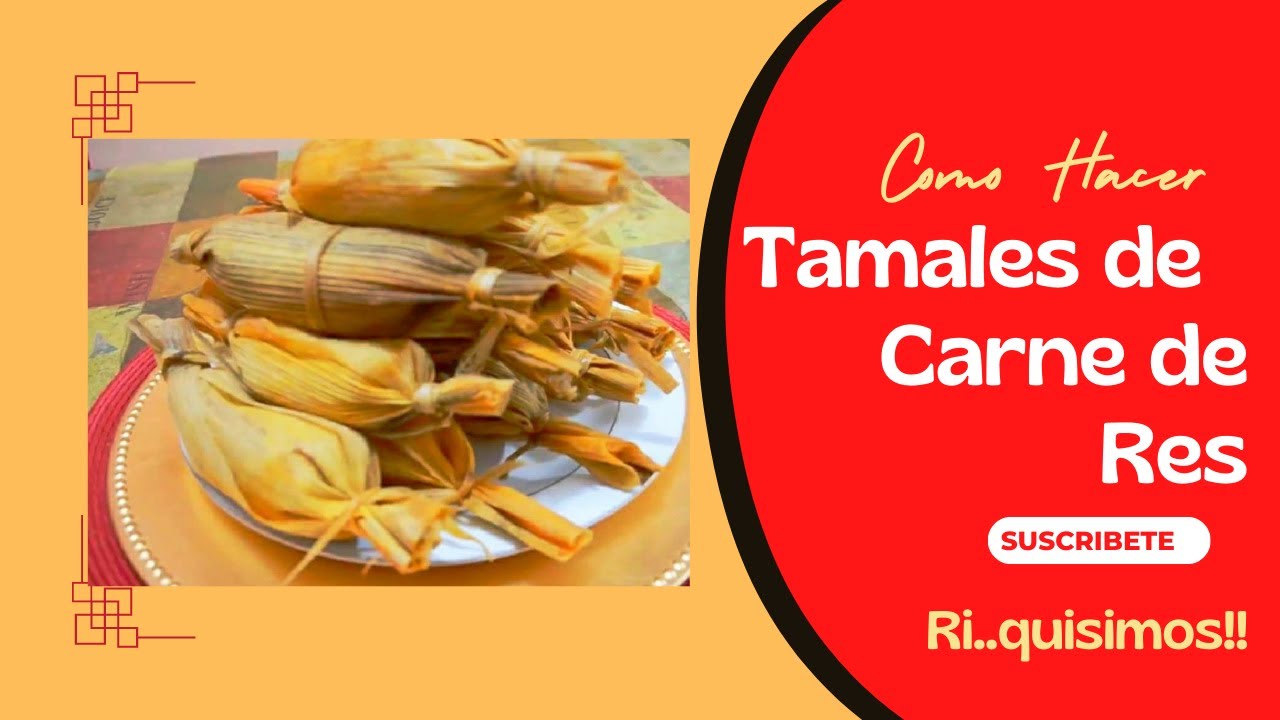 Tamales de Carne de Res