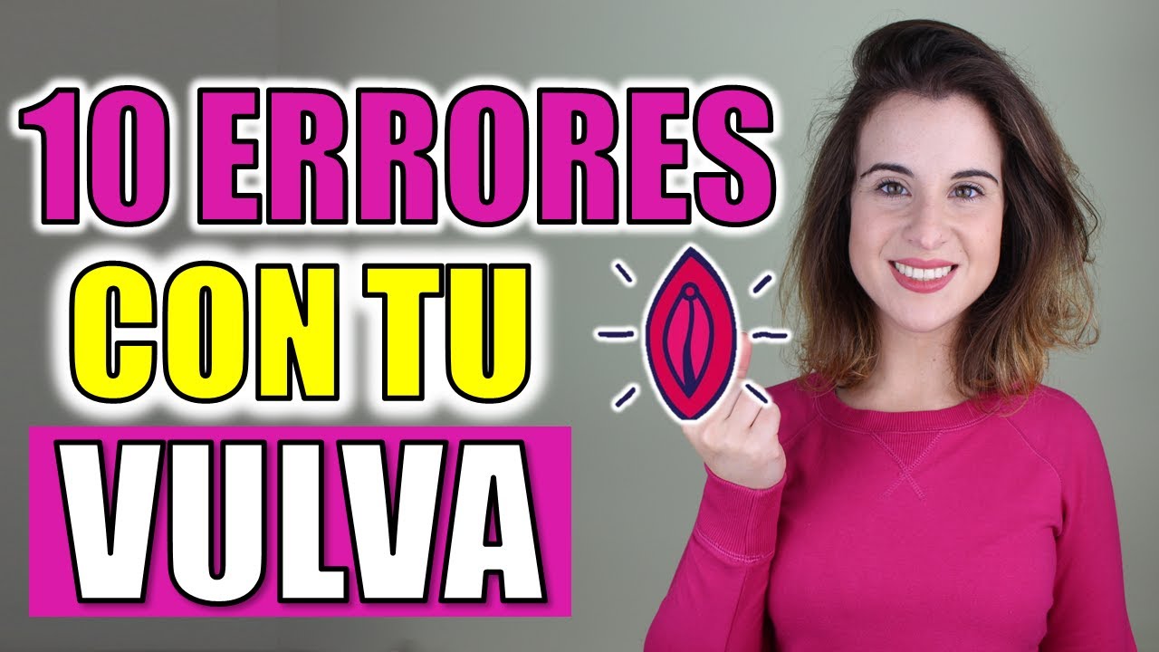 10 cosas que haces MAL con tu vulva y debes dejar de hacer ¡YA!