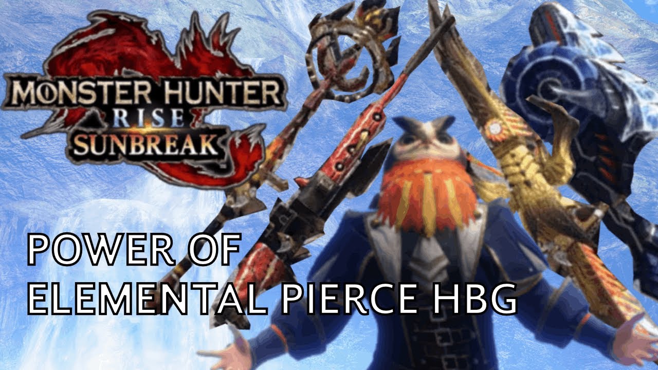 Elemental Pierce HBG is INSANE! - Monster Hunter Rise: Sunbreak