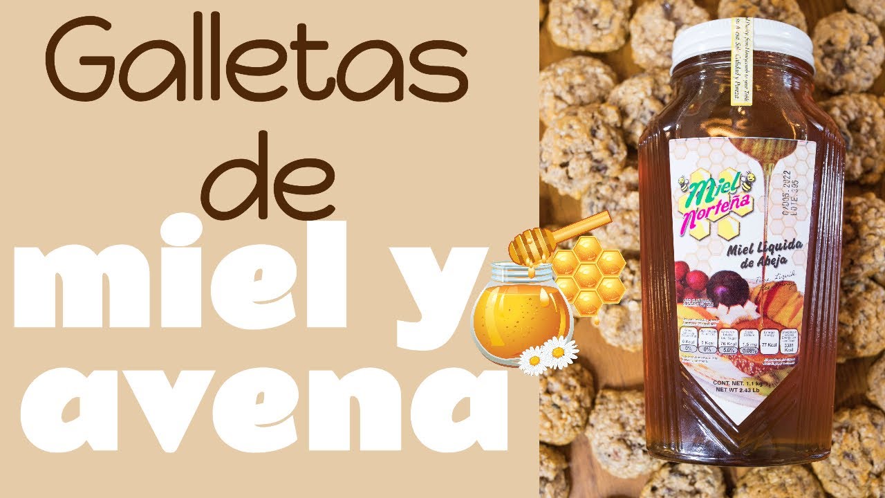 Galletas de miel y avena | Miel Norteña | #QuedateEnCasa & hornea #Conmigo