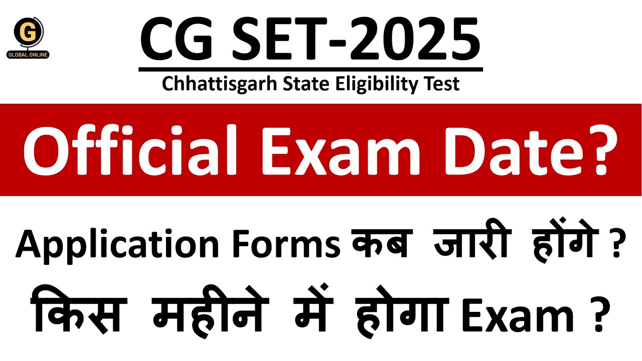 CGSET 2025 Exam Date | When will Chhattisgarh SET Online Application Forms be released?