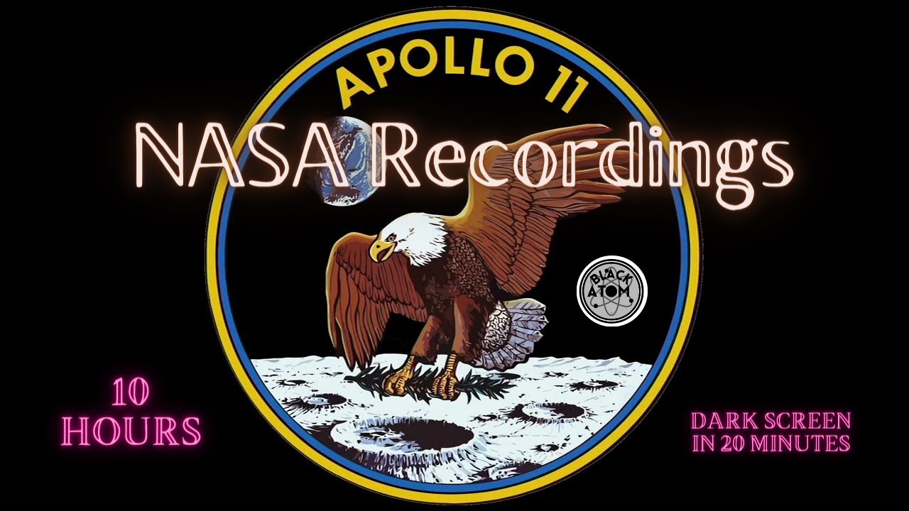 Apollo 11 NASA Recordings ⨀ Original Audio ⨀ Audio for Sleeping ⨀ Dark Screen ⨀ 10 Hours