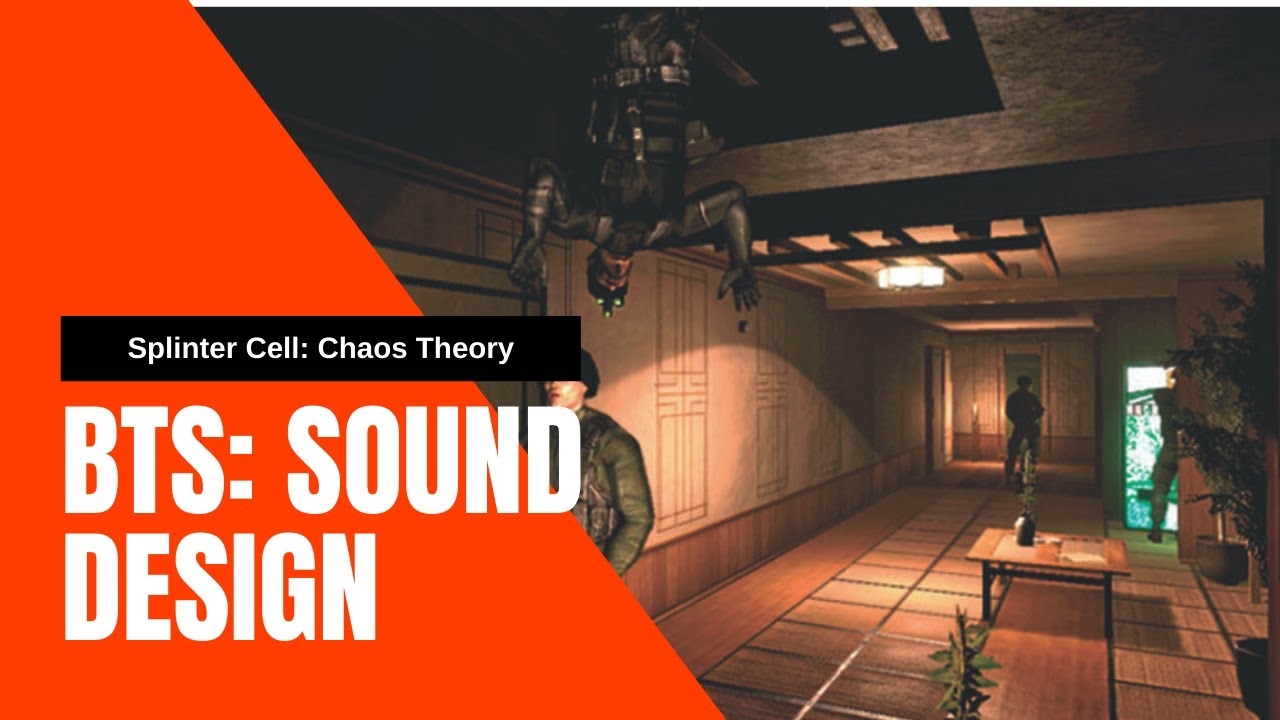 #SplinterCell Splinter Cell: Chaos Theory Behind The Scenes: Sound Design