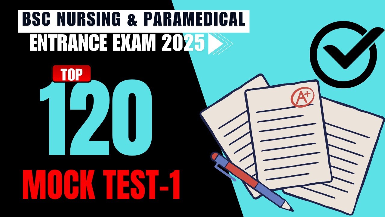 BSC NURSING MOCK TEST -1 ENTRANCE EXAM 2025 | BSC NURSING MOCK TEST 2025