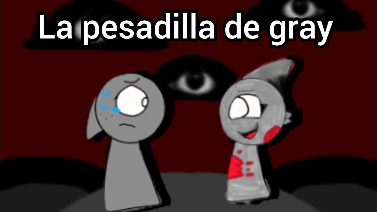 La pesadilla de gray #sprunki
