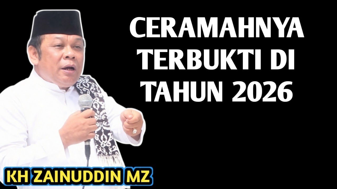 CERAMAHNYA KH ZAINUDDIN MZ TERBUKTI DI TAHUN 2026 _ NGAJI KH ZAINUDDIN MZ 