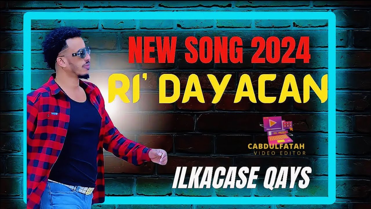 New Song Ri&rsquo;Dayacan ILKACASE QAYS 2024