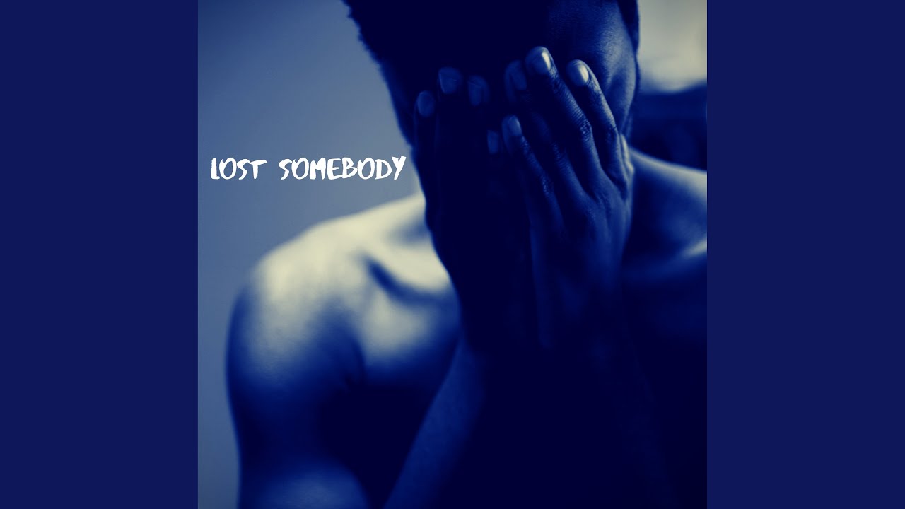 Lost Somebody