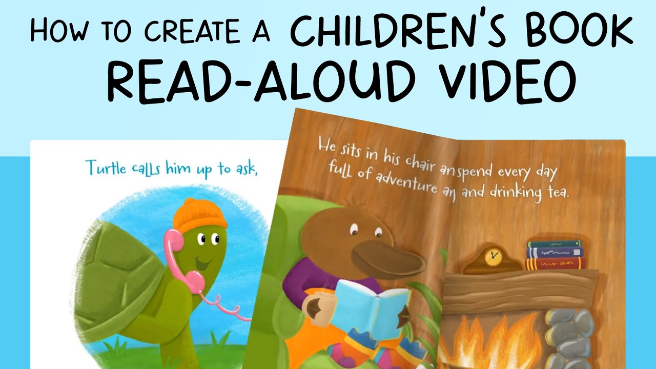 How to Create a Read-Aloud Video of Your Children's Book