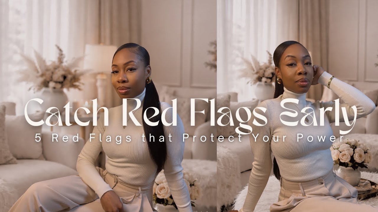 5 Micro Red Flags in Men I Don’t Ignore Anymore | LuminousRah 