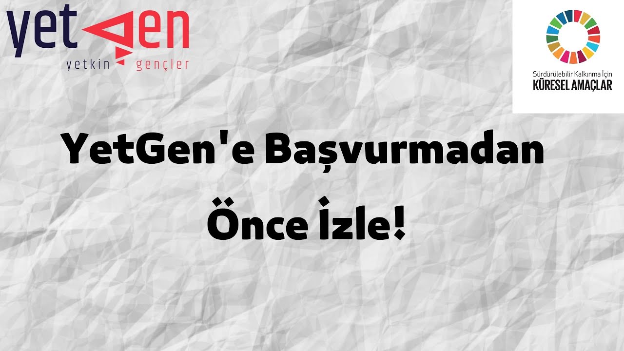 YetGen'e Başvururken Dikkat Etmen Gerekenler! | YetGen, Yetkin Gençler