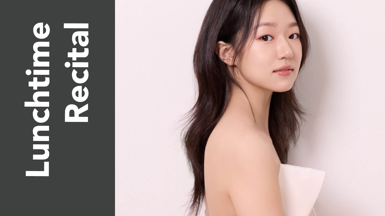 Lunchtime Recital by Seoyun Baek (piano)