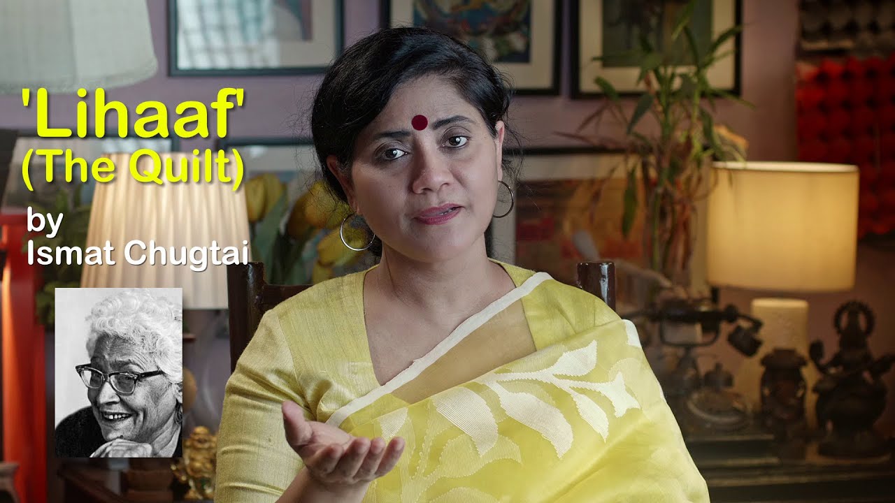Ep.12 Lihaaf 'लिहाफ' 'The Quilt' - A Short Fiction by Ismat Chughtai