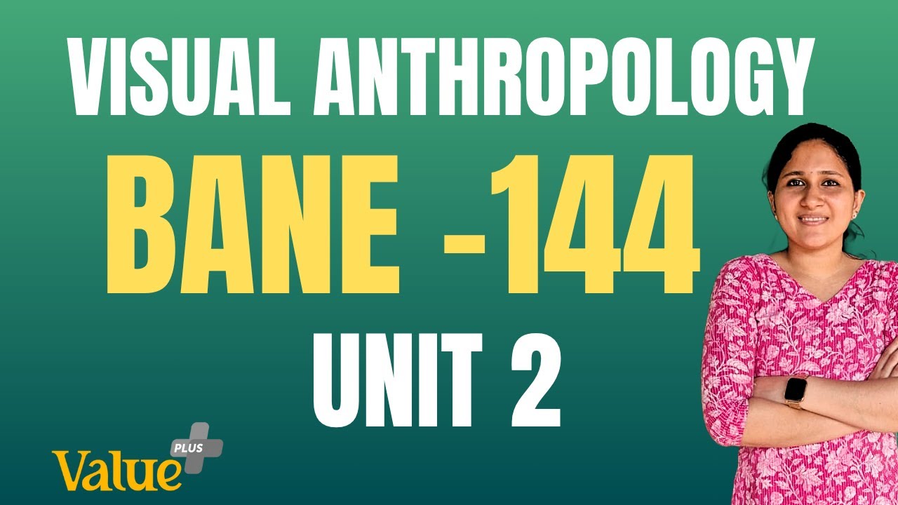 IGNOU | മലയാളം | VISUAL ANTHROPOPLOGY | BANE 144 | UNIT 2