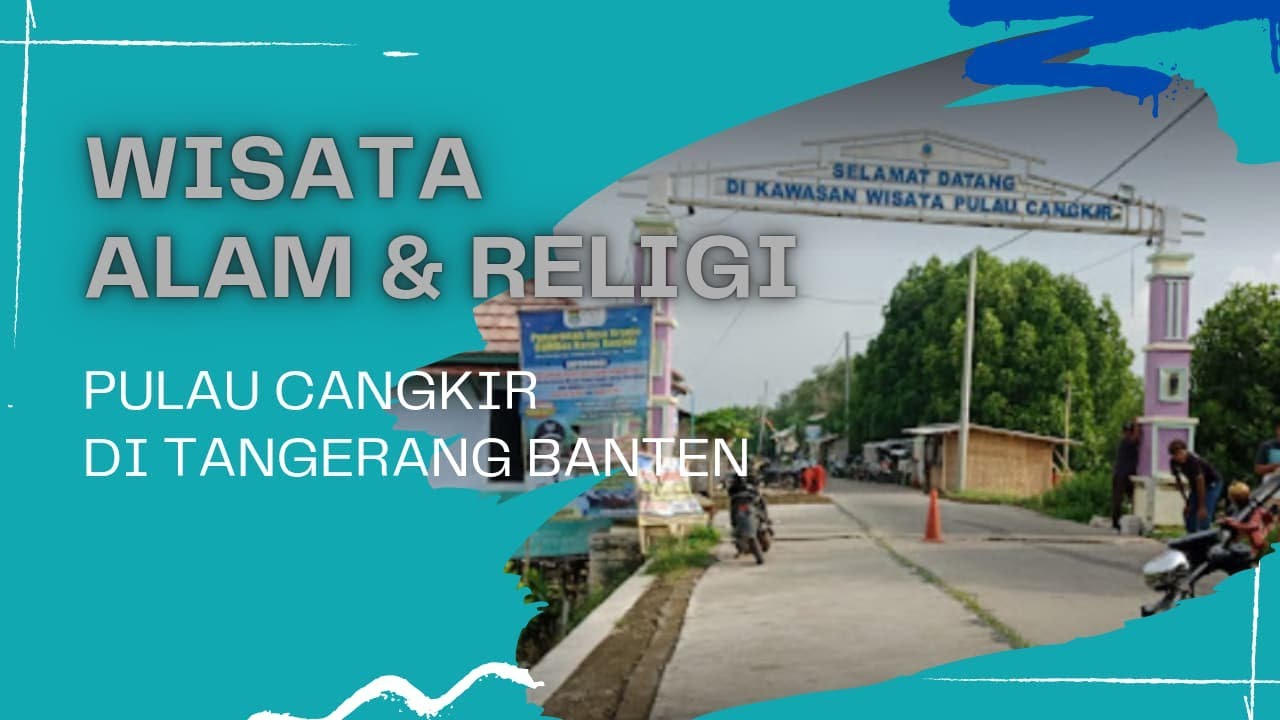 Wisata Alam dan Religi Pulau Cangkir di Tangerang Banten
