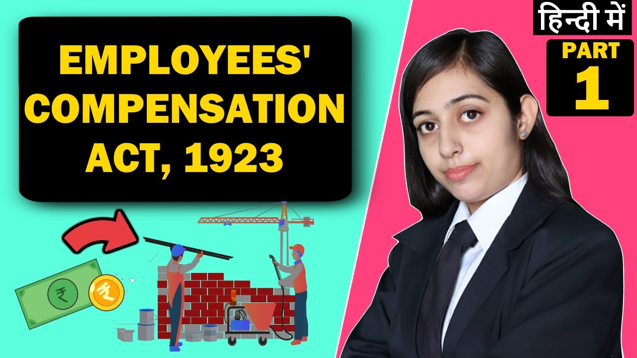 Employee Compensation Act 1923 | Labour Law (Part - 1) Hindi